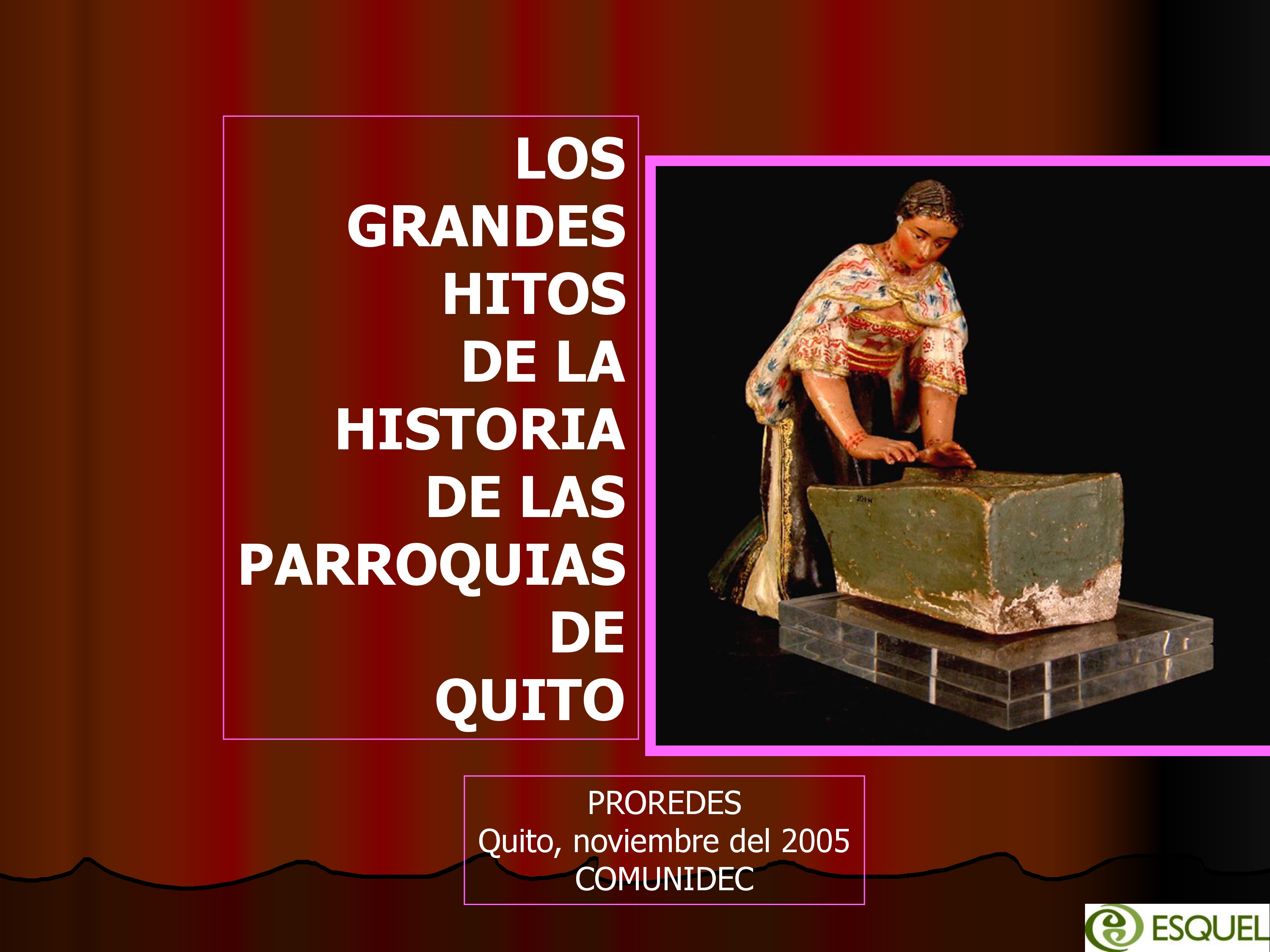 Cubierta de Los grandes hitos de la historia de las Parroquias de Quito