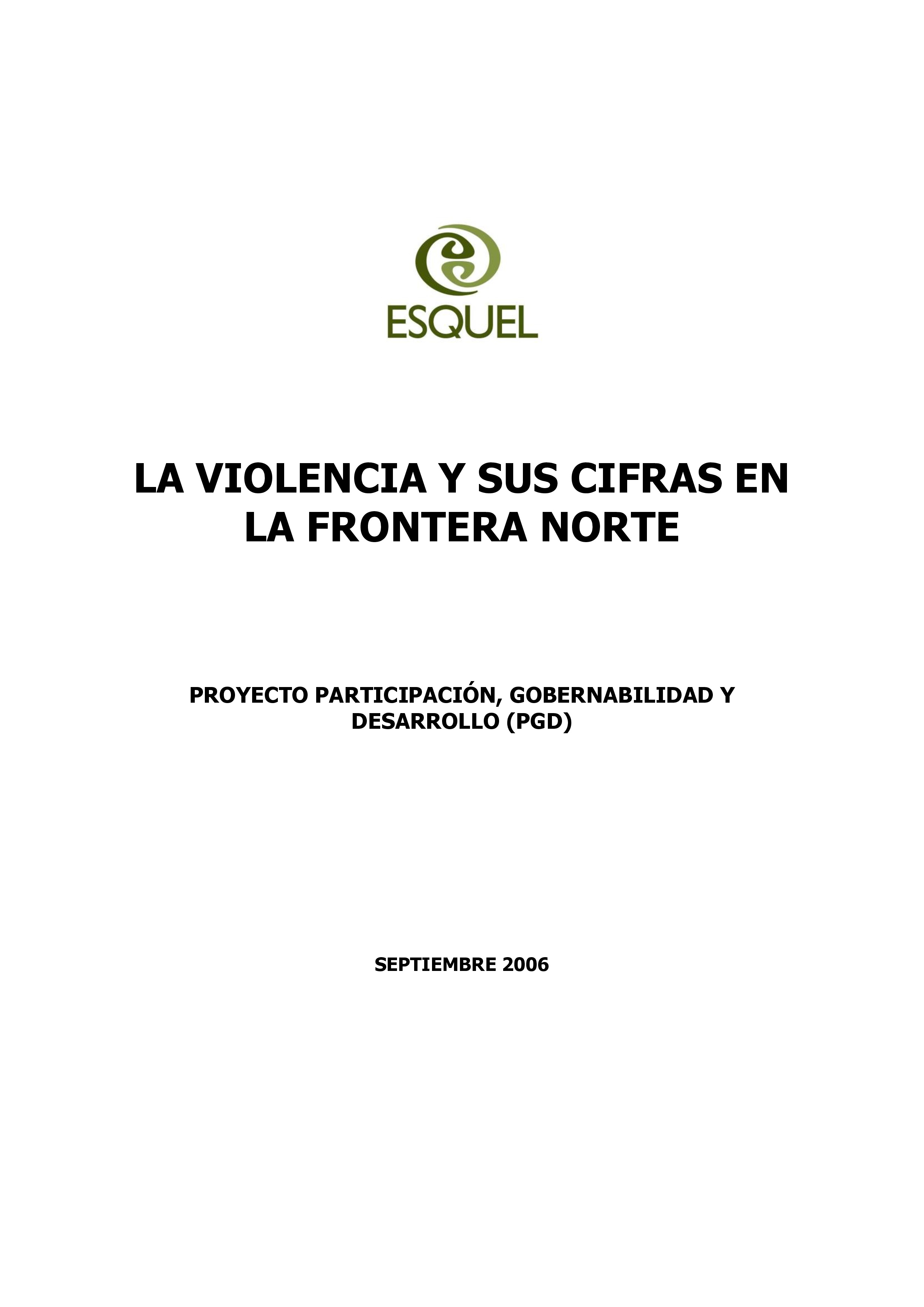 Cubierta de La violencia y sus cifras en la Frontera Norte. Proyecto Participación, Gobernalidad y Desarrollo (PGD). Informe final