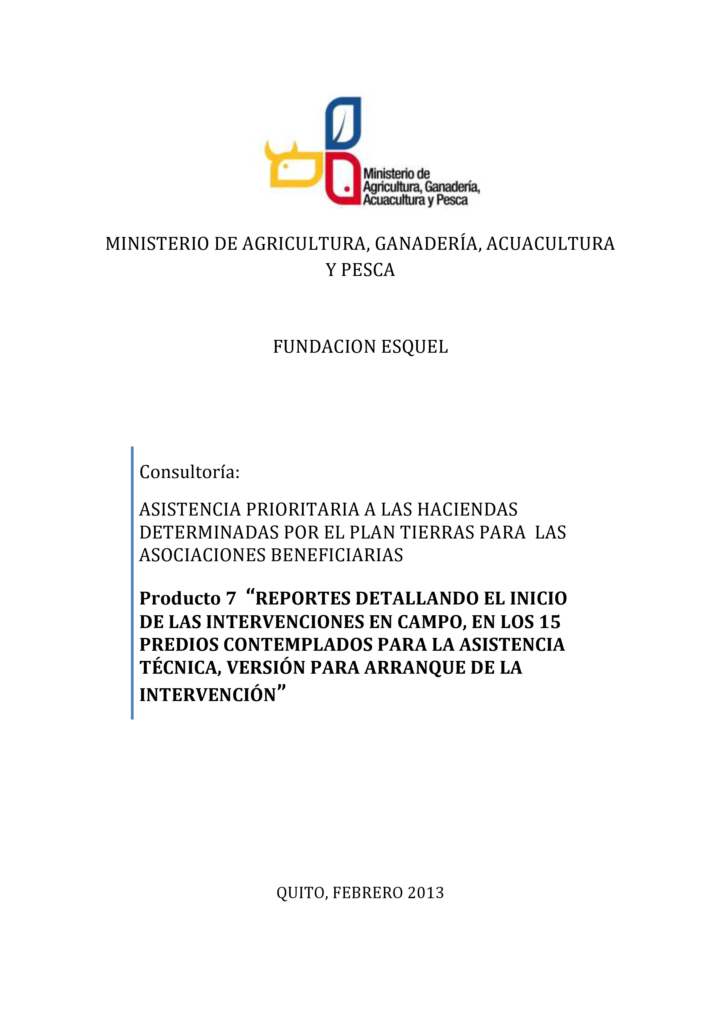 Cubierta de Reportes detallando el inicio de las intervenciones en campo, en los 15 predios contemplados para la asistencia técnica, versión para arranque de la intervención